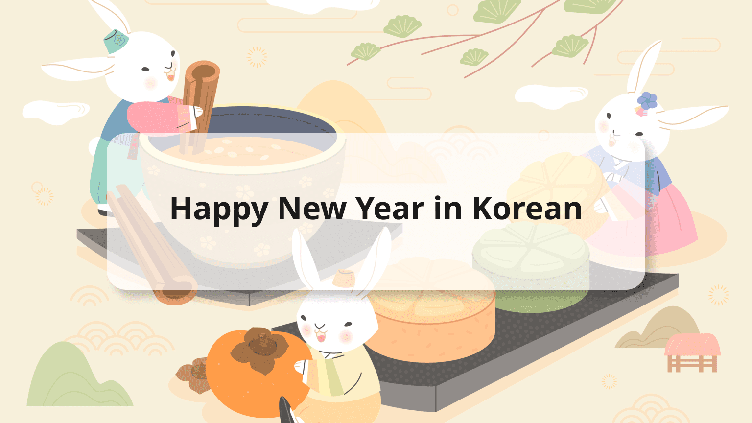 Happy New Year in Korean: Greetings and Traditions